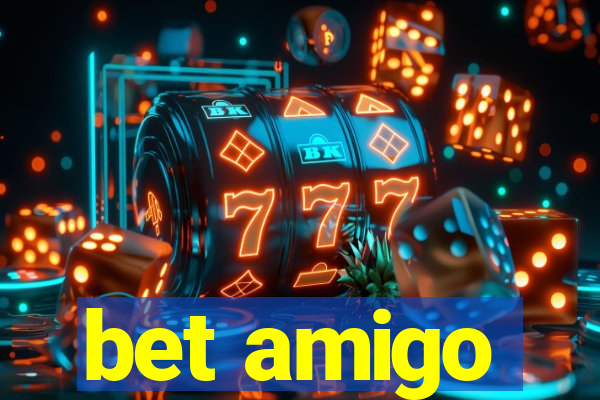 bet amigo